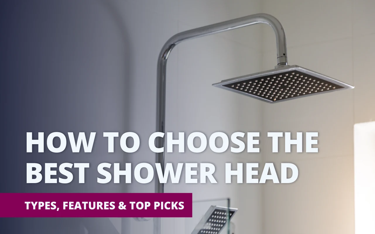 Chrome square rainfall shower head mounted on a curved shower arm against a tiled bathroom wall, with overlaid text reading “How to Choose the Best Shower Head – Types, Features & Top Picks.”