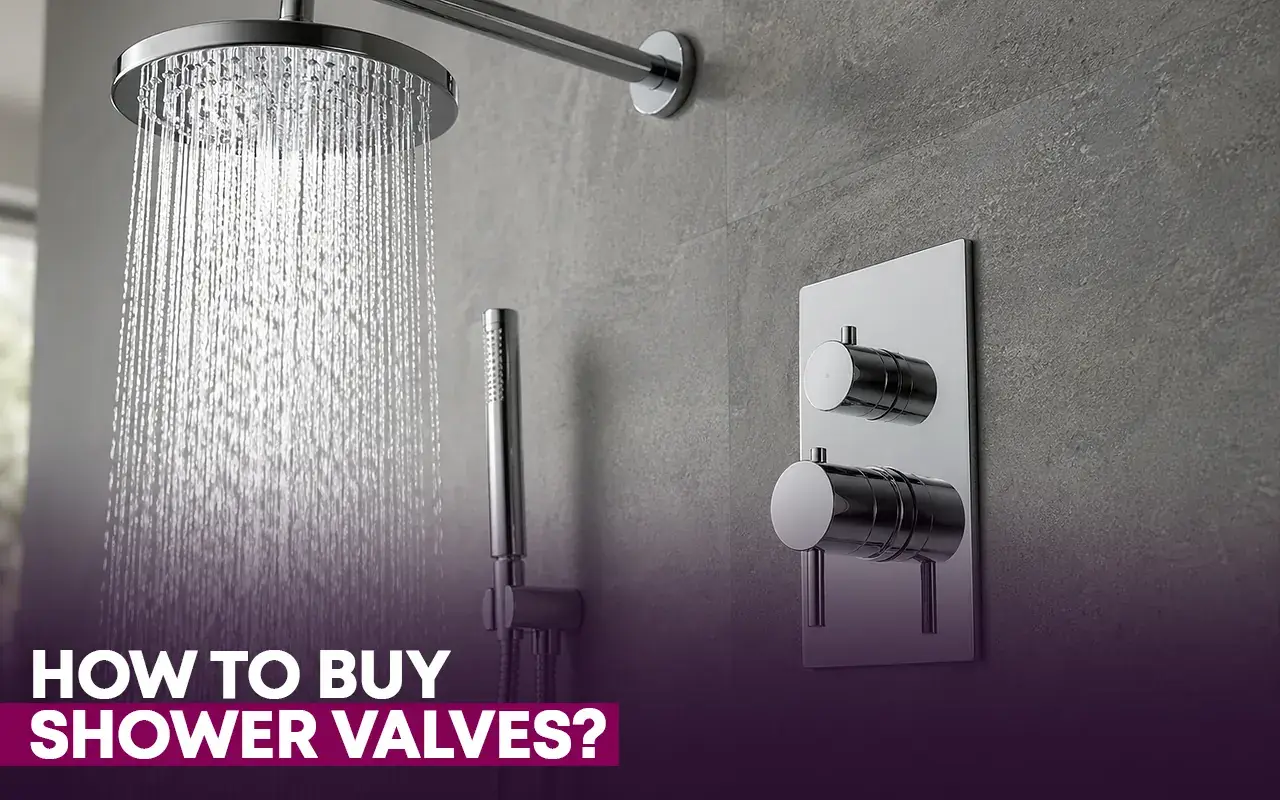 How to Buy Bathroom Shower Valves