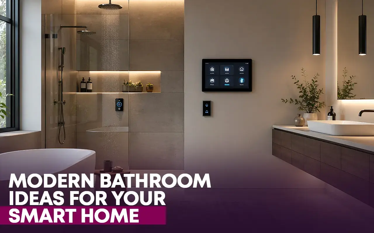Modern Bathroom Ideas For Your Smart Home
