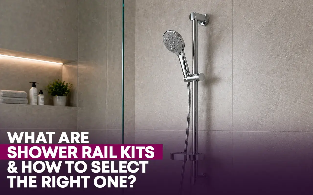 Shower Rail Kits Buying Guide