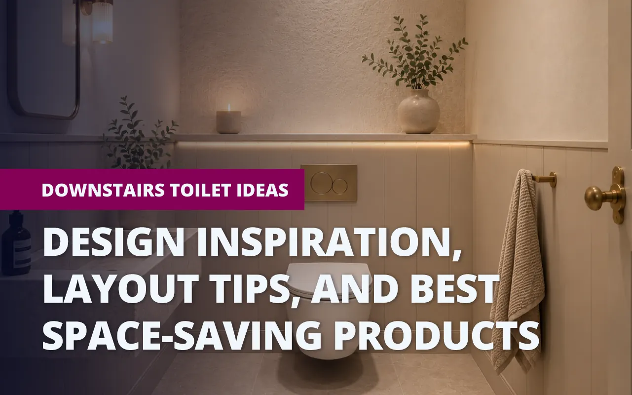 Featured banner image for "Downstairs Toilet Ideas: Design Inspiration, Layout Tips, and Best Space-Saving Products," showing a warm-lit cloakroom with a wall-hung toilet, brushed brass flush plate, wood panelling, and a candle-lit niche with a plant.