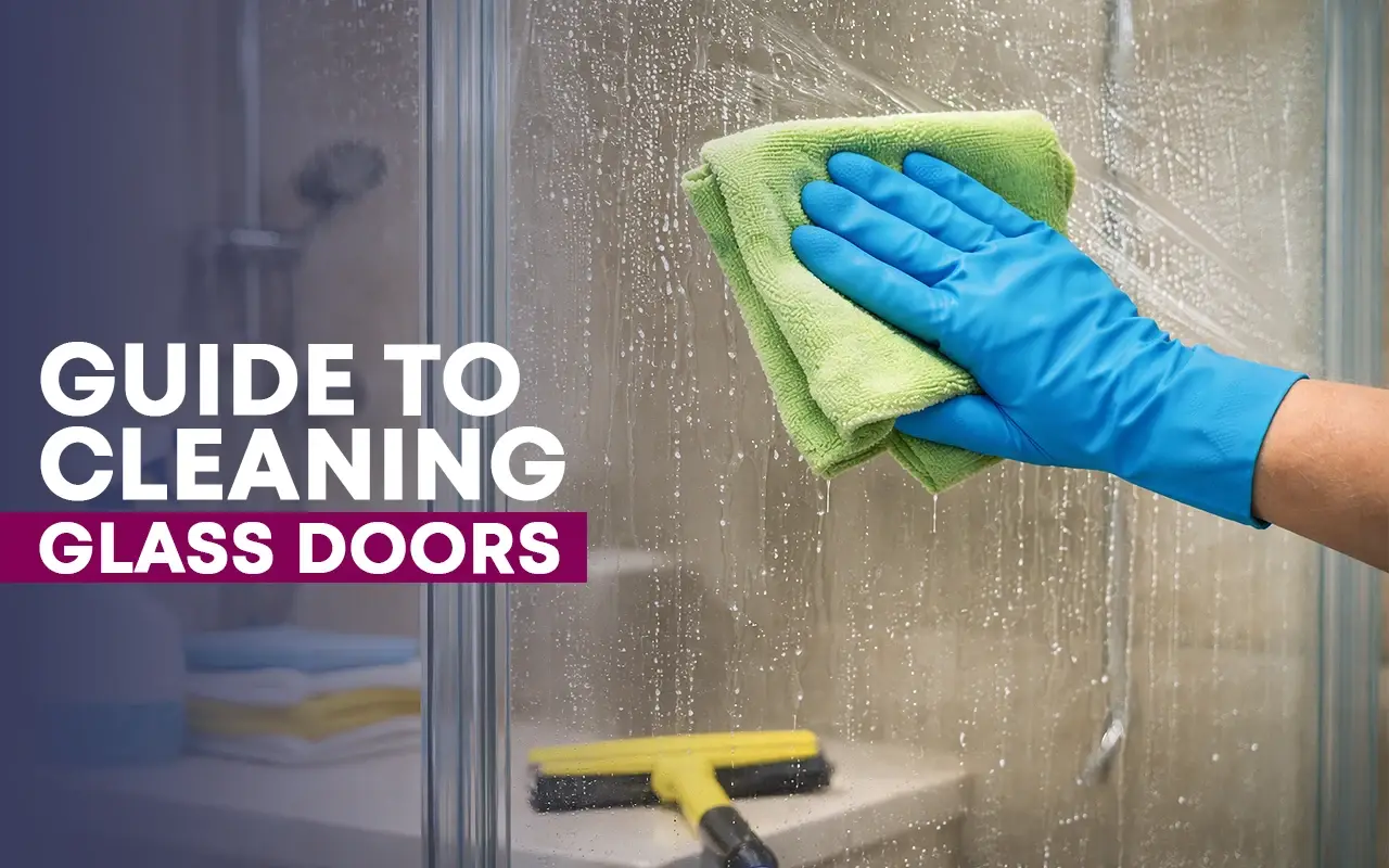 Comprehensive Guide to Cleaning Glass Doors