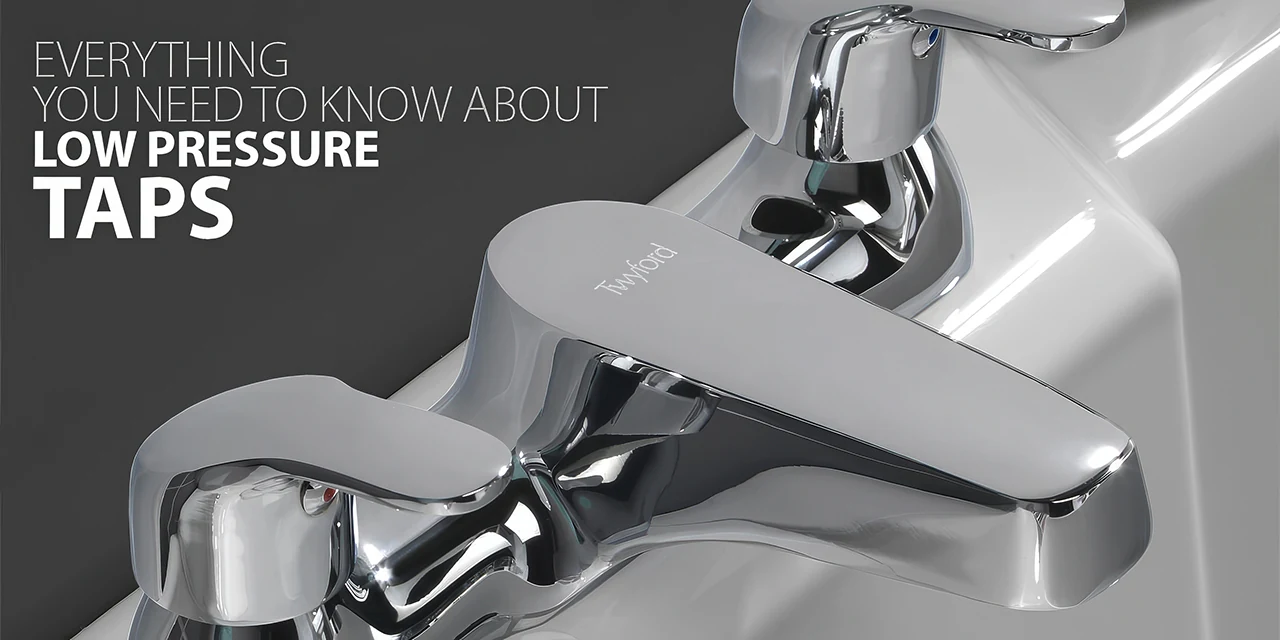 Complete Guide To Low Pressure Taps