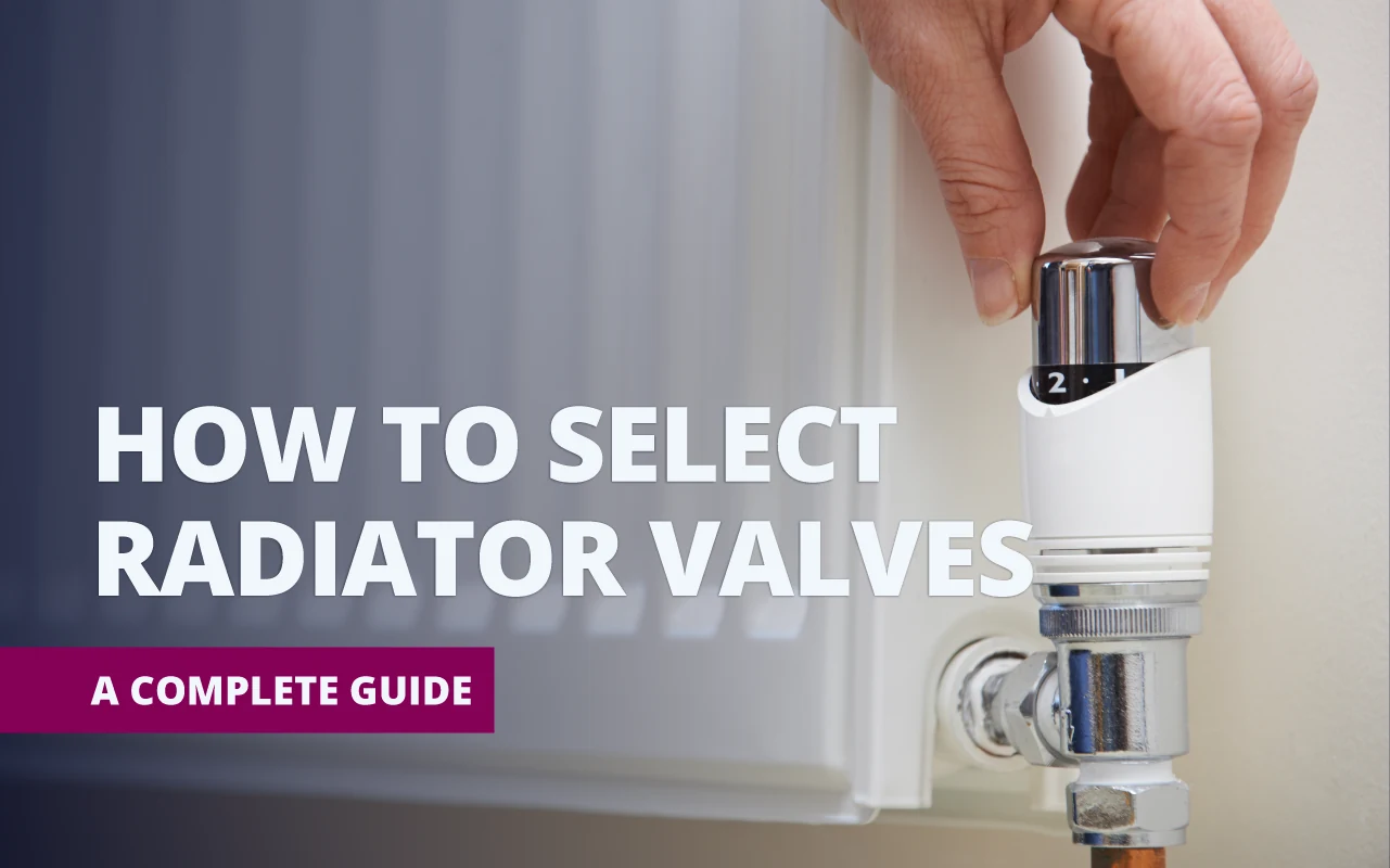 How To Select Radiator Valves