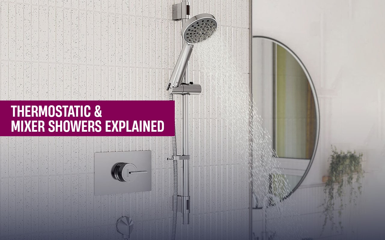 Thermostatic & Mixer Showers