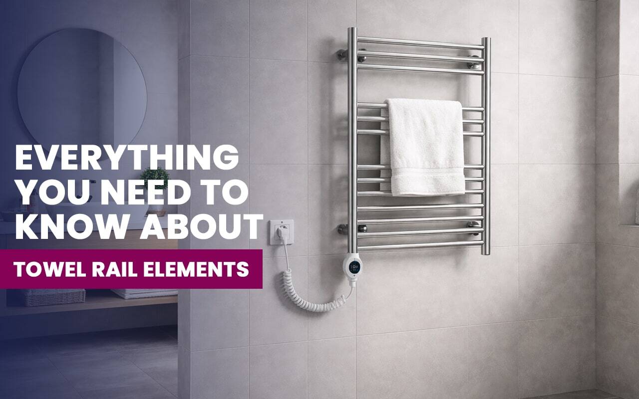 Everything You Need to Know About Towel Rail Elements